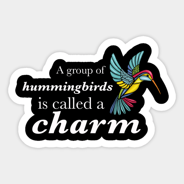 A Group of Hummingbirds is Called a Charm Sticker by BG Creative